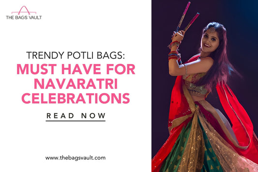 Trendy Potli Bags That Are a Must-Have for Navaratri Celebrations