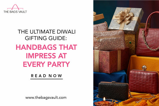 The Ultimate Diwali Gifting Guide: Handbags That Impress at Every Party